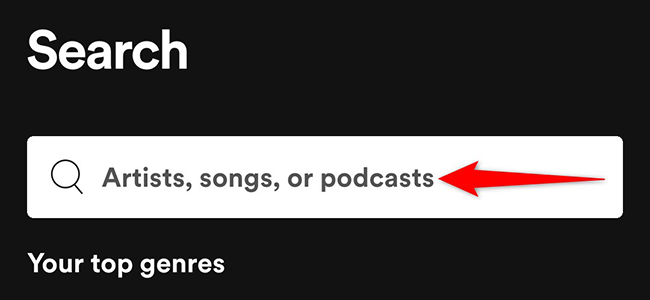 En la página de búsqueda de la aplicación móvil de Spotify, toque el cuadro de búsqueda que dice Artista, Canción o Podcast.