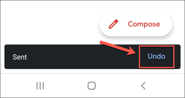 Después de enviar un correo electrónico en la aplicación Gmail, toca Deshacer en la parte inferior de la pantalla para recuperar el correo electrónico.